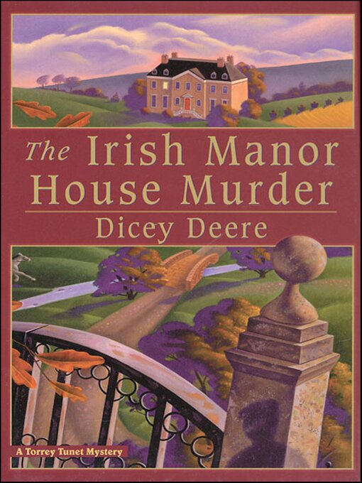 Title details for The Irish Manor House Murder by Dicey Deere - Available